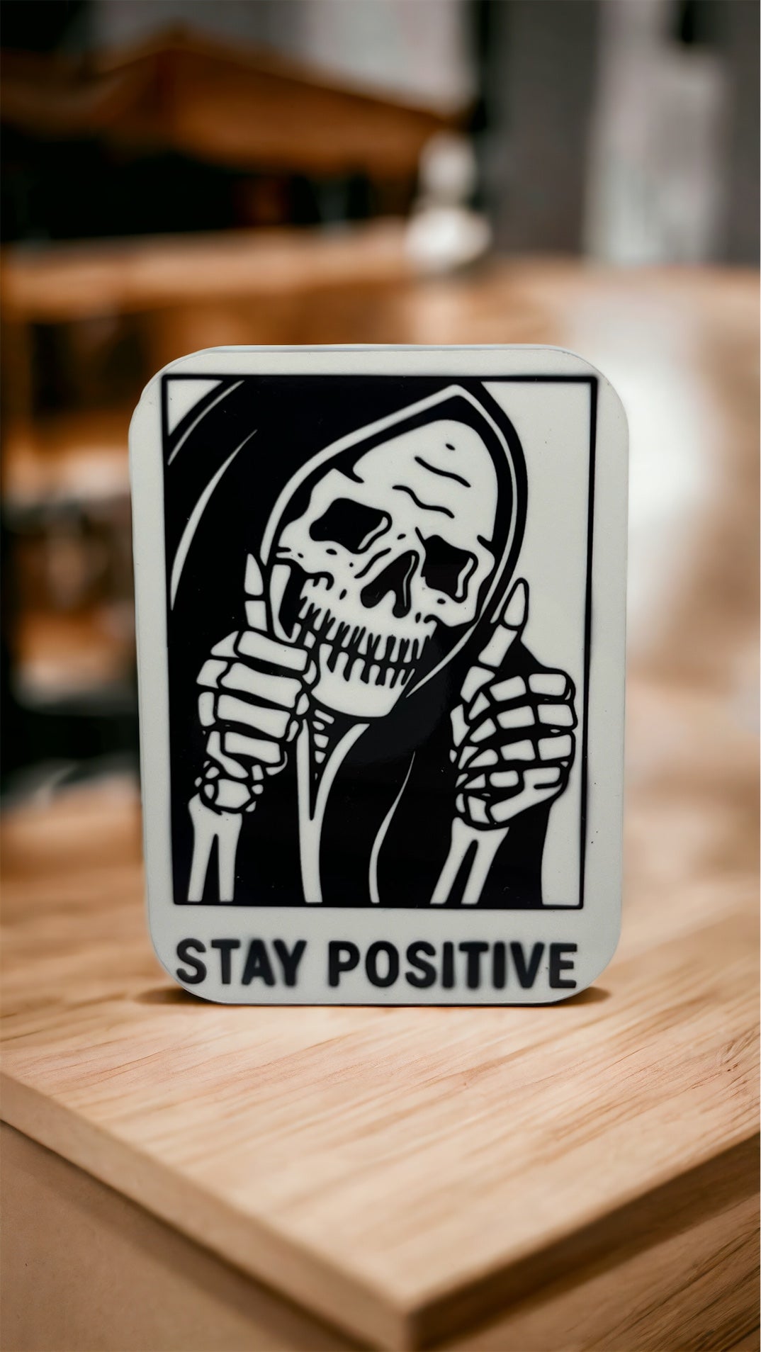 “Stay Positive” Grim Reaper 2.5”x1.5” Magnet