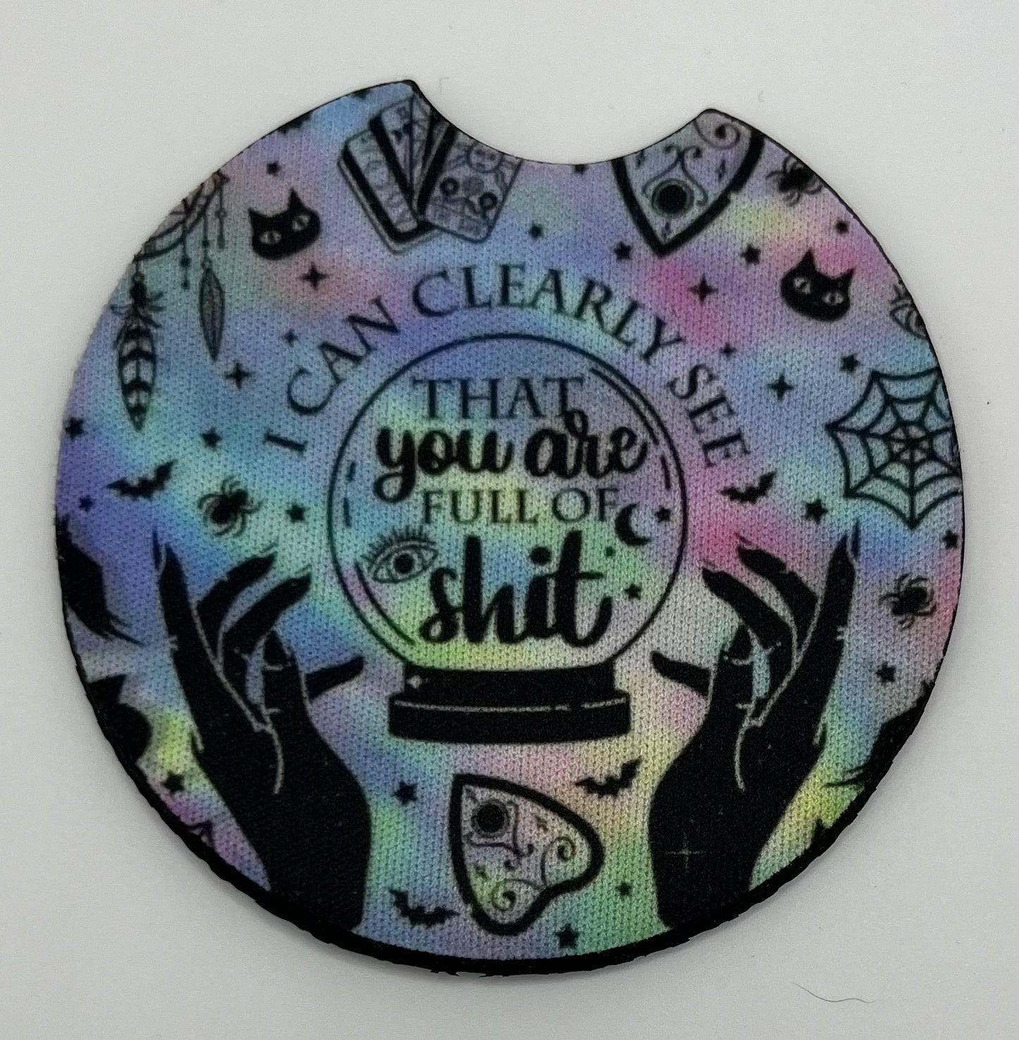 “I Can Clearly See You’re Full of Shit” Car Coaster