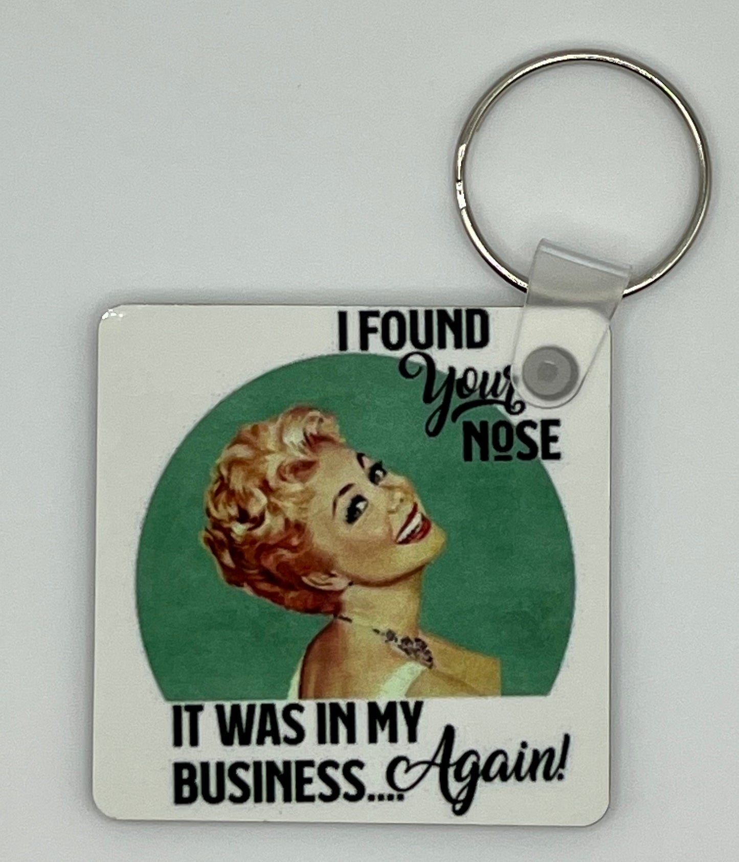 “I Found Your Nose… It Was in My Business Again!”