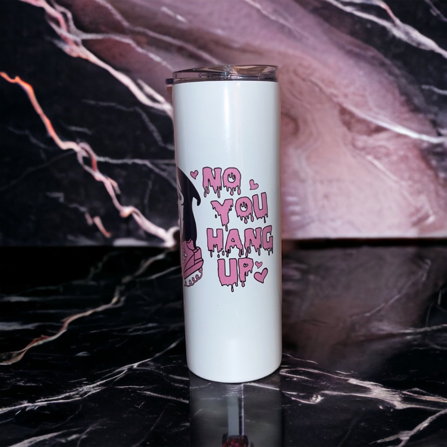 “No, You Hang Up!” Stainless Steel Tumbler - 20oz GLOW IN THE DARK!